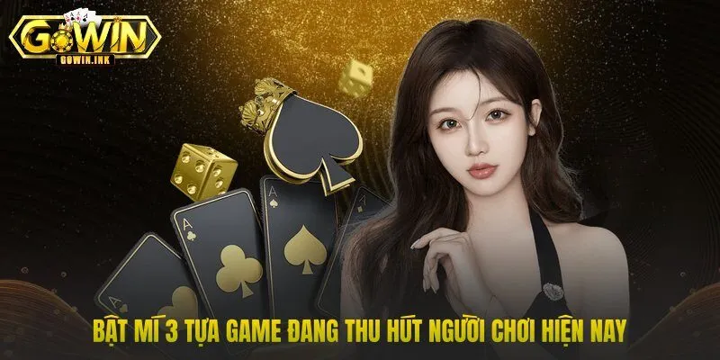 Bật mí 3 tựa game đang thu hút người chơi hiện nay