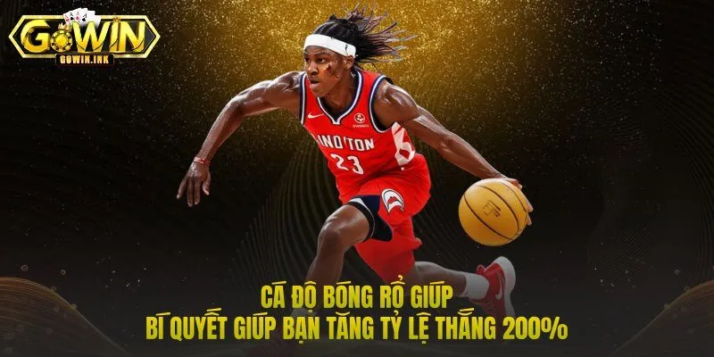 Cá Độ Bóng Rổ Giúp Bí Quyết Giúp Bạn Tăng Tỷ Lệ Thắng 200%