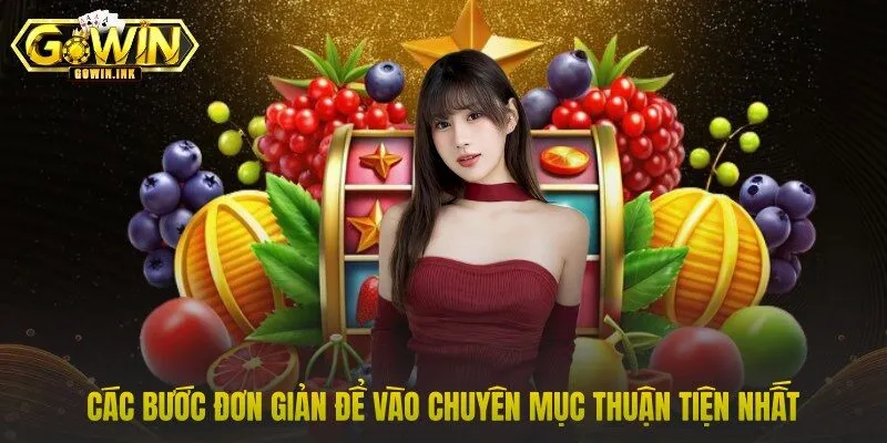 Các bước đơn giản để vào chuyên mục thuận tiện nhất