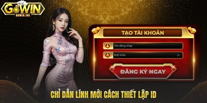 Chỉ dẫn lính mới cách thiết lập ID
