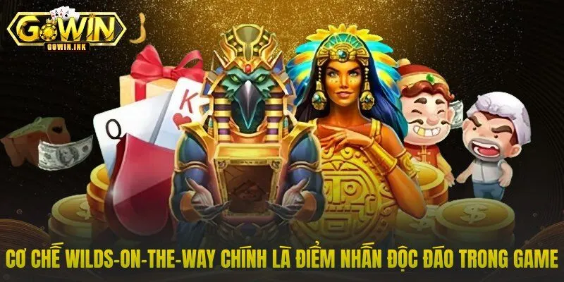 Cơ chế Wilds-on-the-Way chính là điểm nhấn độc đáo trong game