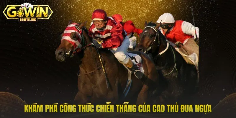 Khám phá công thức chiến thắng của cao thủ đua ngựa