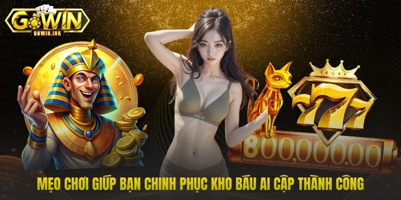 Mẹo chơi giúp bạn chinh phục kho báu Ai Cập thành công