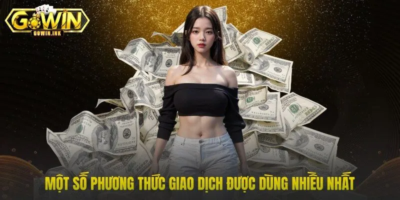 Một số phương thức giao dịch được dùng nhiều nhất