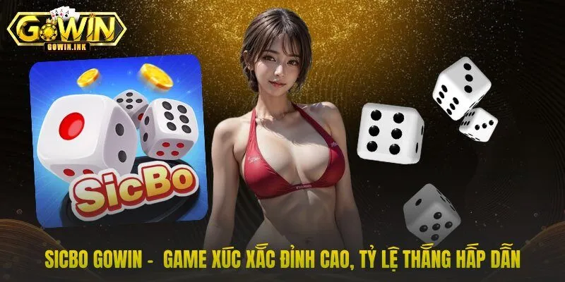 Sicbo GOWIN - game xúc xắc đỉnh cao, tỷ lệ thắng hấp dẫn