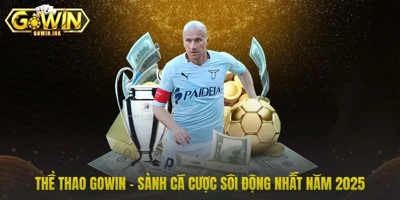 Thể Thao GOWIN - Sảnh Cá Cược Sôi Động Nhất Năm 2025