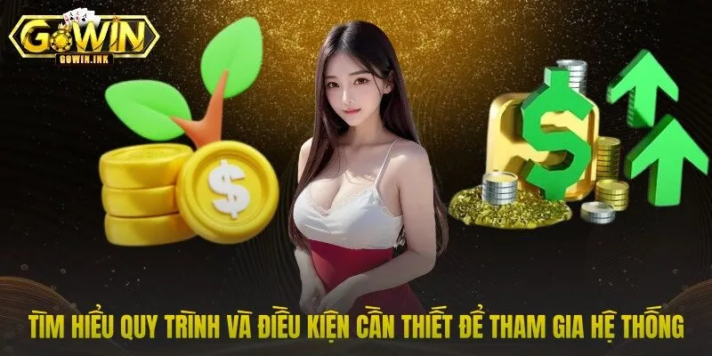 Tìm hiểu quy trình và điều kiện cần thiết để tham gia hệ thống