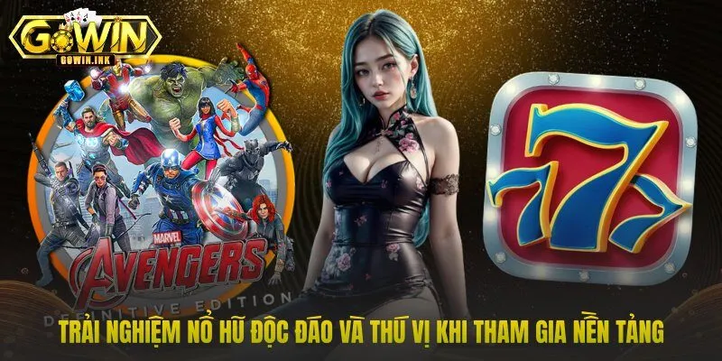 Trải nghiệm nổ hũ độc đáo và thú vị khi tham gia nền tảng